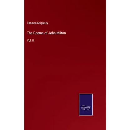 The Poems of John Milton: Vol. II - Hardcover