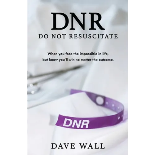 DNR - Do Not Resuscitate - Paperback