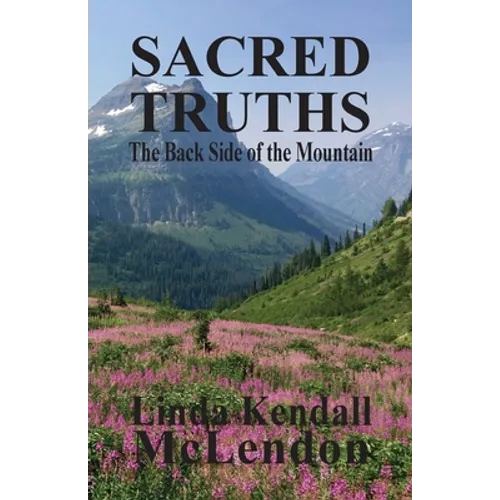 Sacred Truths: The Backside of the Mountain - Paperback