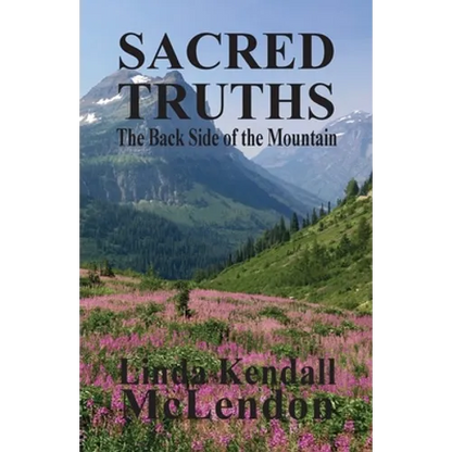 Sacred Truths: The Backside of the Mountain - Paperback
