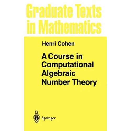 A Course in Computational Algebraic Number Theory - Hardcover