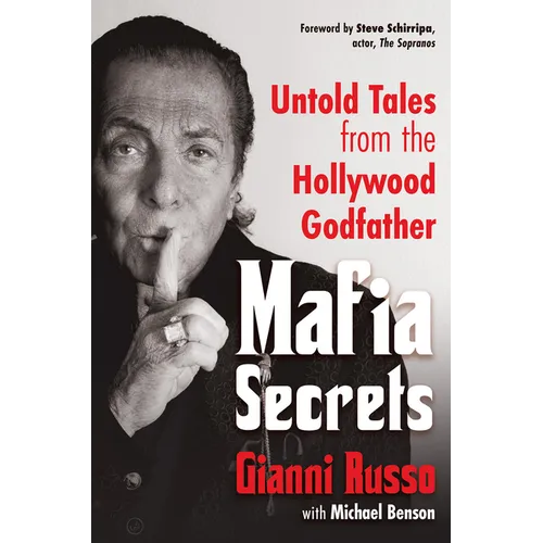 Mafia Secrets: Untold Tales from the Hollywood Godfather - Hardcover