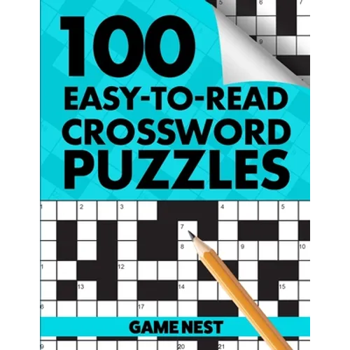 100 Easy-To-Read Crossword Puzzles: Challenge Your Brain - Paperback