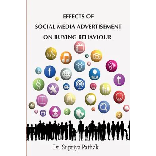 Effects of Social Media Advertisement on Buying Behaviour - Paperback