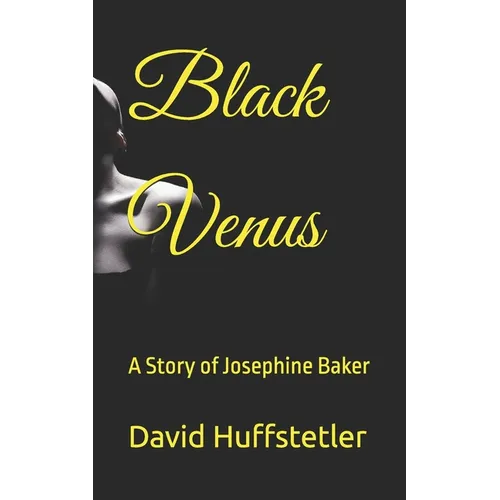 Black Venus: A Story of Josephine Baker - Paperback