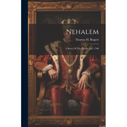 Nehalem: A Story Of The Pacific A.d. 1700 - Paperback