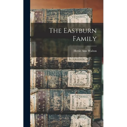 The Eastburn Family - Hardcover