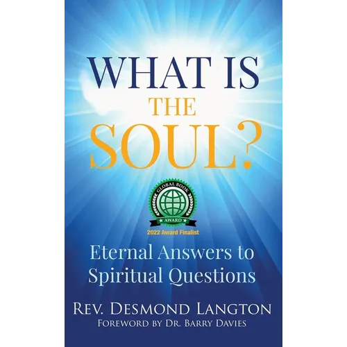 What Is The Soul?: Eternal Answers to Spiritual Questions - Hardcover