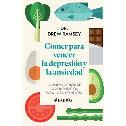 Comer Para Vencer La Depresión Y La Ansiedad - Paperback