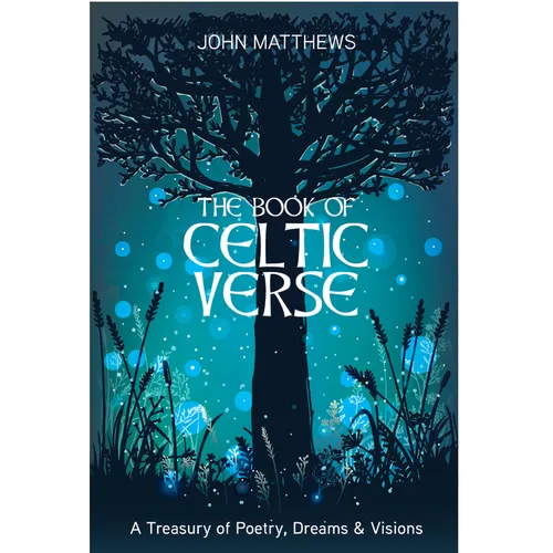 Book of Celtic Verse: A Treasury of Poetry, Dreams & Visions - Hardcover