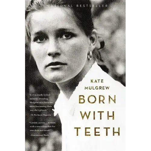 Born with Teeth: A Memoir - Hardcover