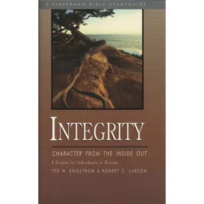 Integrity: Character from the Inside Out - Paperback