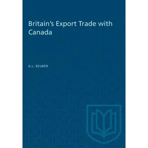 Britain's Export Trade with Canada - Paperback