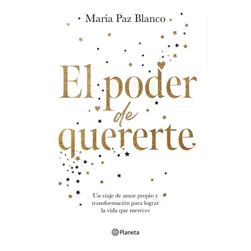 El Poder de Quererte: Un Viaje de Amor Propio Y Transformación Para Lograr La Vida Que Mereces / The Power of Loving You - Paperback