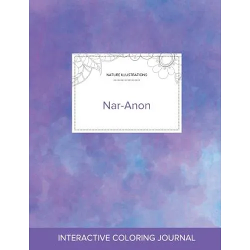 Adult Coloring Journal: Nar-Anon (Nature Illustrations, Purple Mist) - Paperback