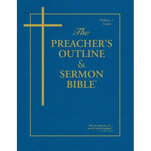 Preacher's Outline & Sermon Bible-KJV-Genesis 1: Chapters 1-11 - Paperback