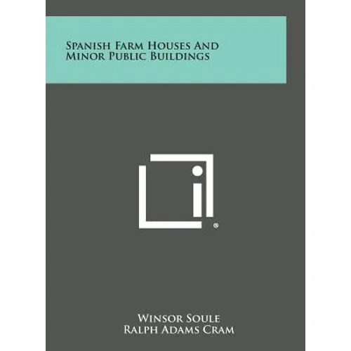 Spanish Farm Houses and Minor Public Buildings - Hardcover