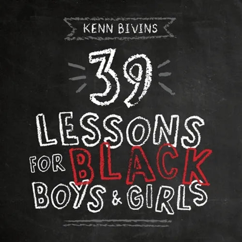 39 Lessons for Black Boys & Girls - Paperback