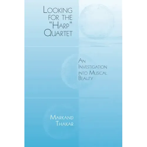 Looking for the Harp Quartet: An Investigation Into Musical Beauty - Paperback