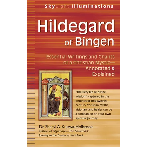Hildegard of Bingen: Essential Writings and Chants of a Christian Mystic--Annotated & Explained - Paperback