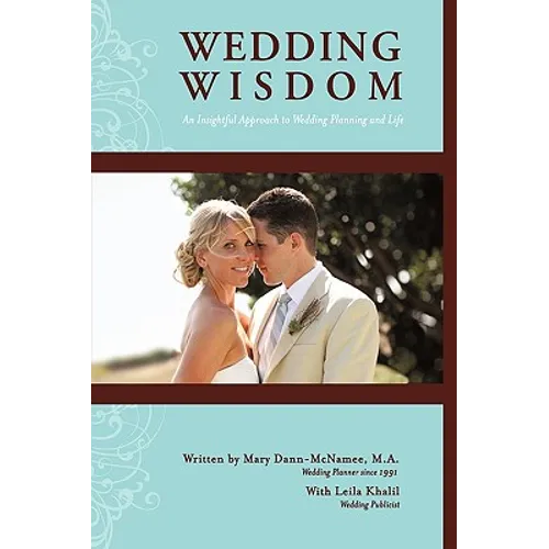 Wedding Wisdom: An Insightful Approach to Wedding Planning - Hardcover