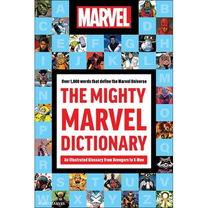 The Mighty Marvel Dictionary: An Illustrated Glossary from Avengers to X-Men - Hardcover
