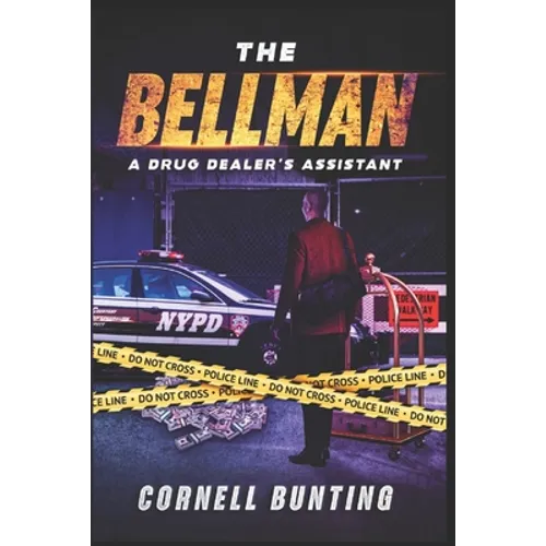 The Bellman: A drug dealer's assistant - Paperback