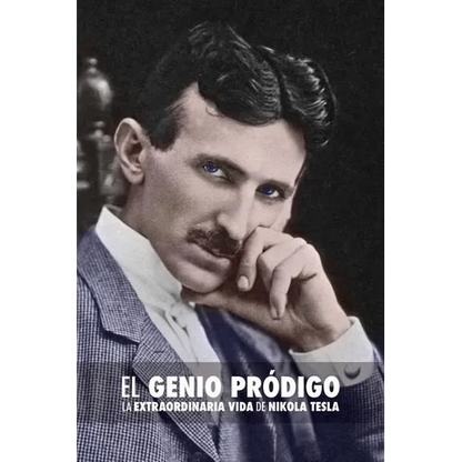 El Genio Pródigo: La Extraordinaria Vida de Nikola Tesla - Paperback