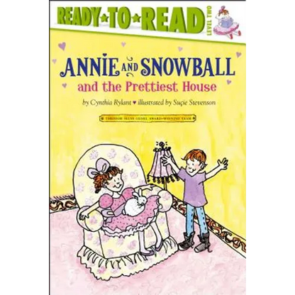 Annie and Snowball and the Prettiest House: Ready-To-Read Level 2 - Paperback
