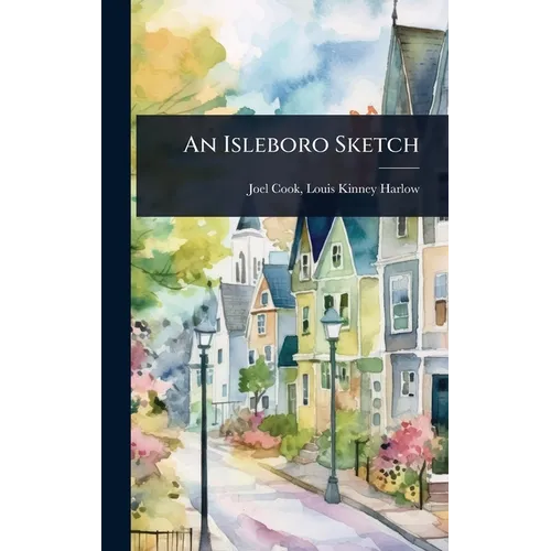 An Isleboro Sketch - Hardcover