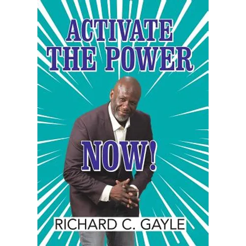 Activate the Power Now! - Hardcover