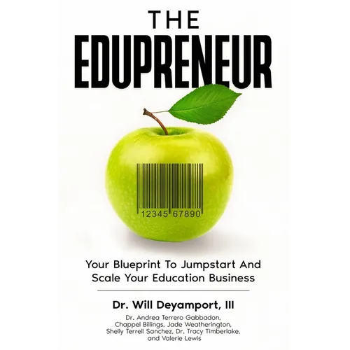 The Edupreneur: Your Blueprint To Jumpstart And Scale Your Education Business - Paperback