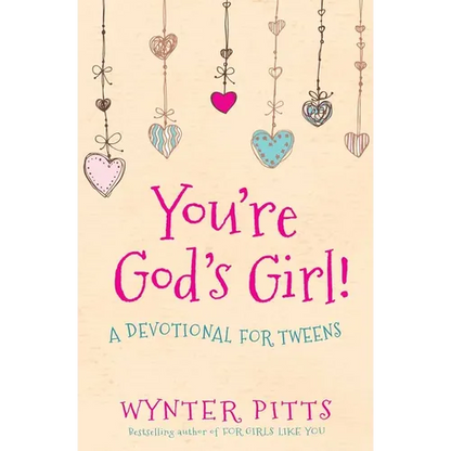 You're God's Girl!: A Devotional for Tweens - Paperback