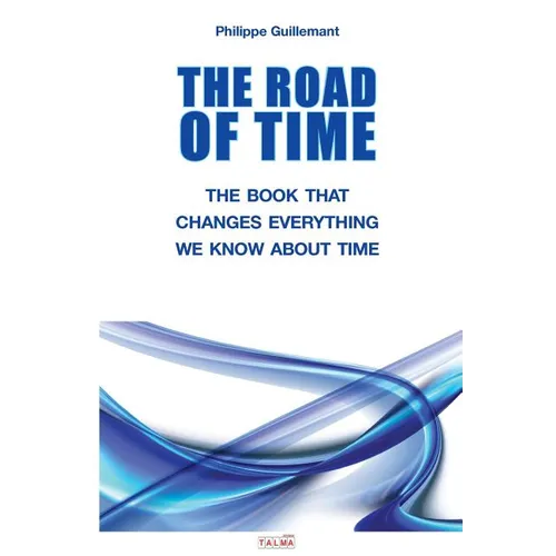 The Road of Time: The Book That Changes Everything We Know about Time - Paperback