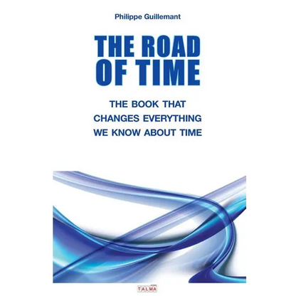 The Road of Time: The Book That Changes Everything We Know about Time - Paperback