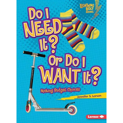 Do I Need It? or Do I Want It?: Making Budget Choices - Paperback