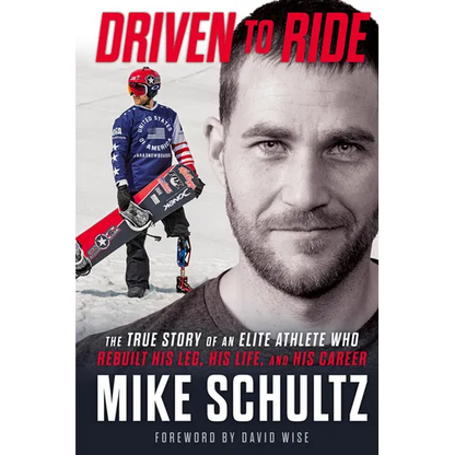 Driven to Ride: The True Story of an Elite Athlete Who Rebuilt His Leg, His Life, and His Career - Hardcover