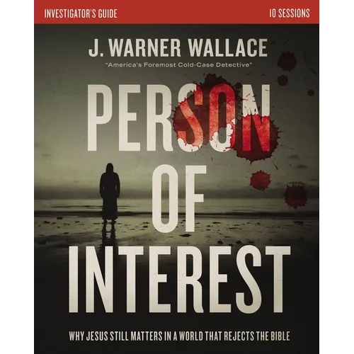 Person of Interest Investigator's Guide: Why Jesus Still Matters in a World That Rejects the Bible - Paperback