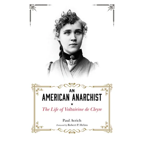 An American Anarchist: The Life of Voltairine de Cleyre - Paperback