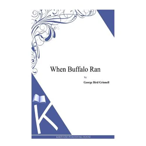When Buffalo Ran - Paperback