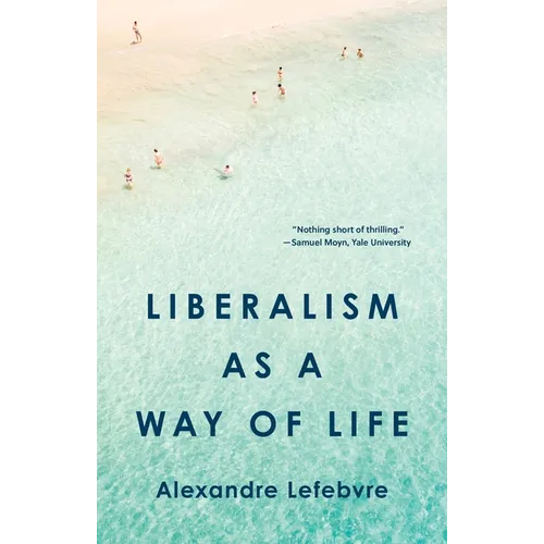 Liberalism as a Way of Life - Paperback