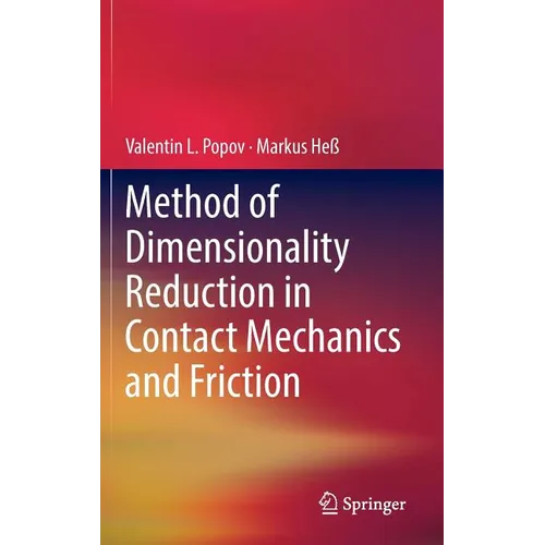 Method of Dimensionality Reduction in Contact Mechanics and Friction - Hardcover