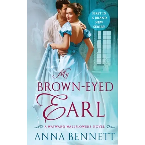 My Brown-Eyed Earl: A Wayward Wallflowers Novel - Paperback