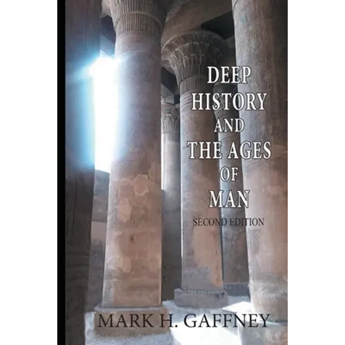 Deep History and the Ages of Man (second edition) - Paperback