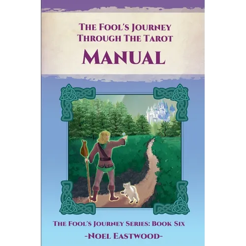 The Fool's Journey Through The Tarot Manual - Paperback