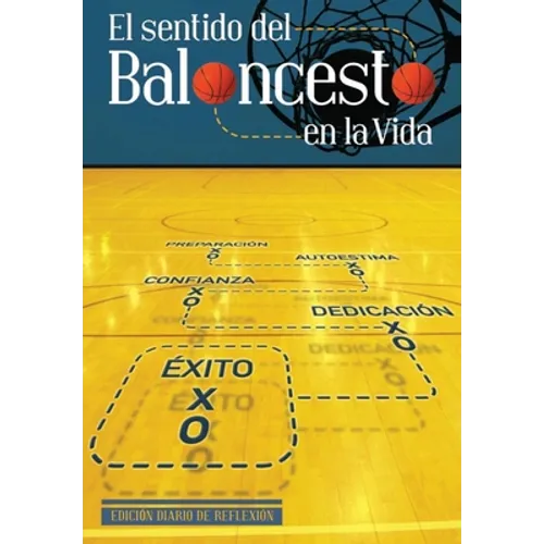 El Sentido Del Baloncesto En La Vida: Diario de Reflexión - Paperback
