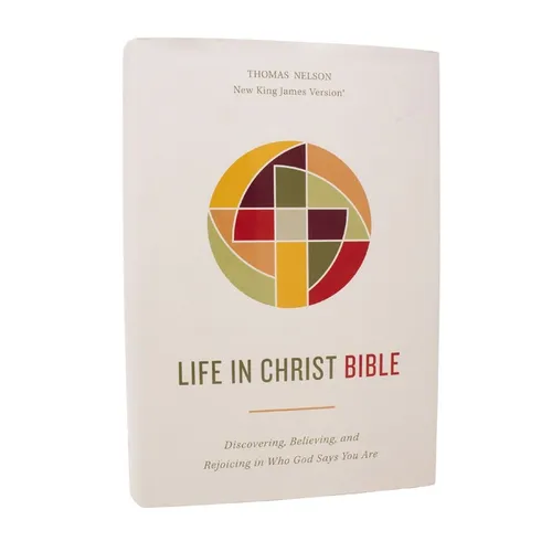 Life in Christ Bible: Discovering, Believing, and Rejoicing in Who God Says You Are (Nkjv, Hardcover, Red Letter, Comfort Print) - Hardcover