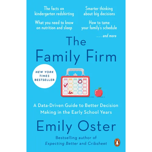 The Family Firm: A Data-Driven Guide to Better Decision Making in the Early School Years - Paperback