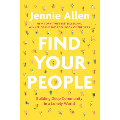 Find Your People: Building Deep Community in a Lonely World - Paperback