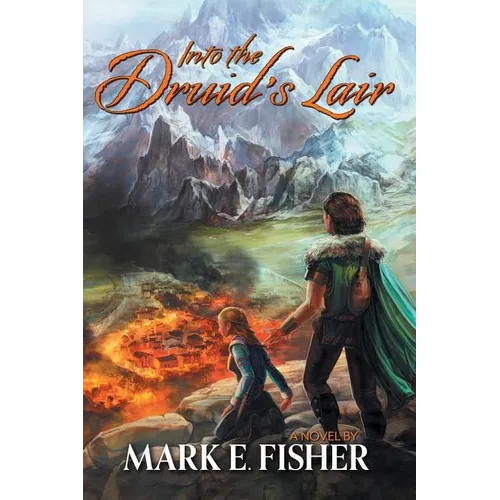 Into The Druid's Lair: Second In The Scepter and Tower Trilogy - Paperback